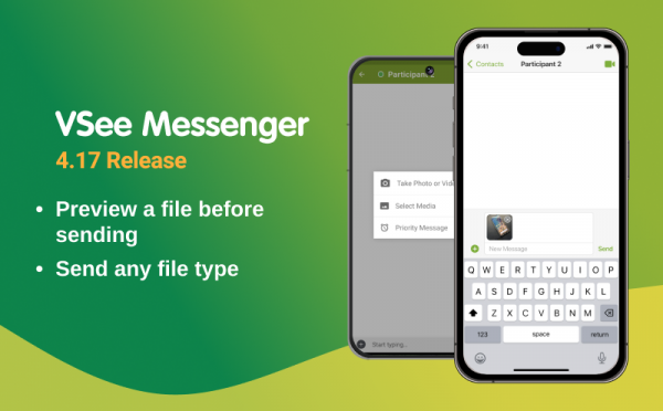VSee Messenger 4.17 Update – Preview and Send Any File Type